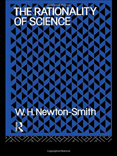 The Rationality of Science (International Library of Philosophy)