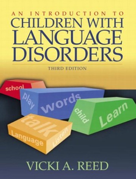 Introduction to Children with Language Disorders, An (3rd Edition)