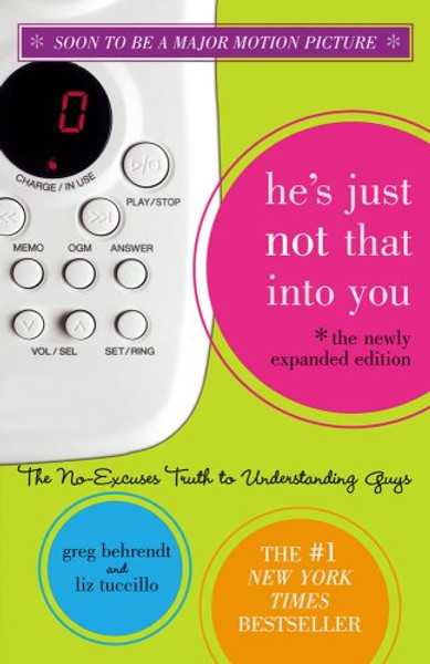 He's Just Not That Into You: The No-Excuses Truth to Understanding Guys (The Newly Expanded Edition)