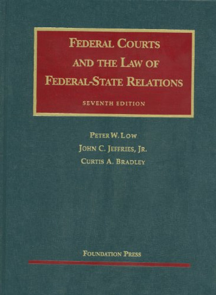 Federal Courts and the Law of Federal-State Relations, 7th (University Casebooks) (University Casebook Series)