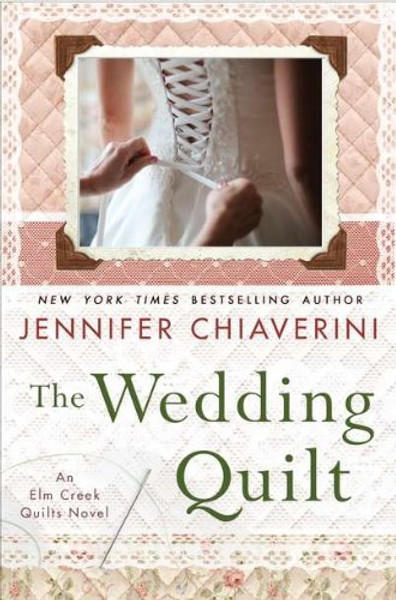 The Wedding Quilt: An Elm Creek Quilts Novel