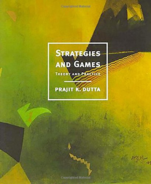 Strategies and Games: Theory and Practice