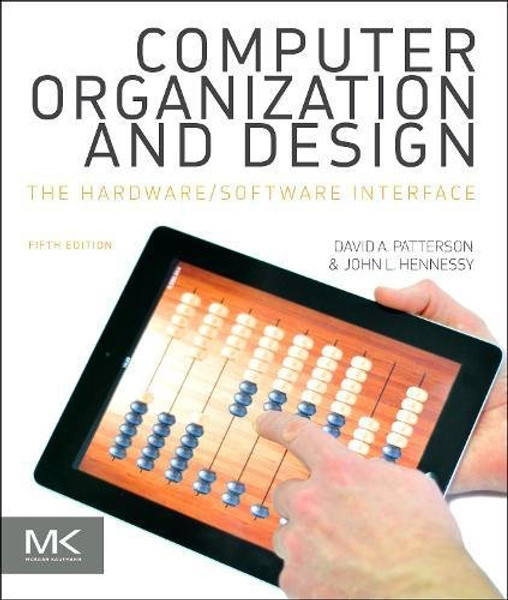 Computer Organization and Design MIPS Edition, Fifth Edition: The Hardware/Software Interface (The Morgan Kaufmann Series in Computer Architecture and Design)