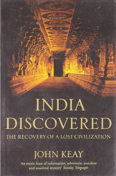 India Discovered: The Recovery of a Lost Civilization