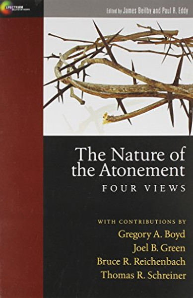 The Nature of the Atonement: Four Views