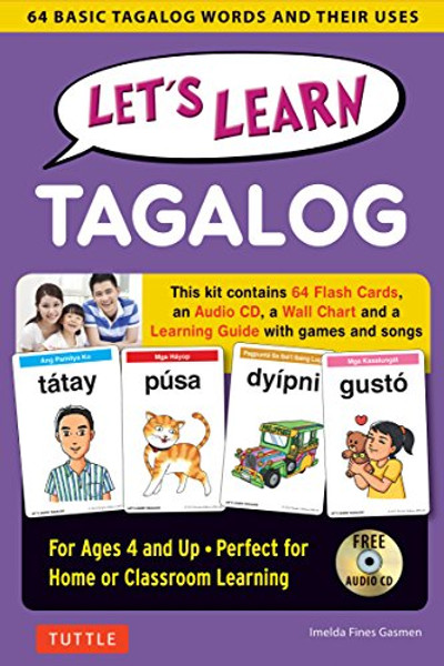 Let's Learn Tagalog Kit: 64 Basic Tagalog Words and Their Uses (Flashcards, Audio CD, Games & Songs, Learning Guide and Wall Chart)