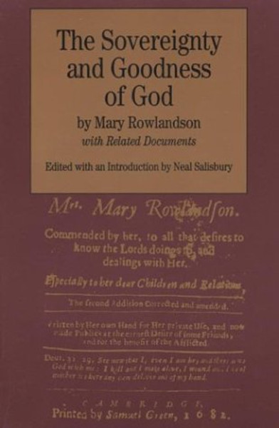 The Sovereignty and Goodness of God: with Related Documents (Bedford Series in History and Culture)