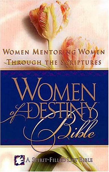 Women of Destiny Bible: Women Mentoring Women Through the Scriptures (New King James Version)