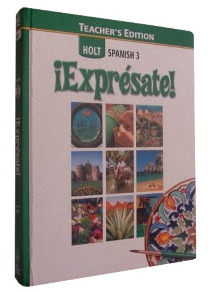 Holt Spanish - Expresate Level 3: Teacher's Edition