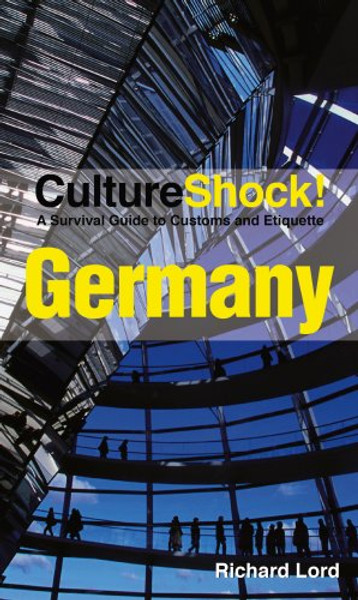 Culture Shock! Germany: A Survival Guide to Customs and Etiquette (Culture Shock! Guides)