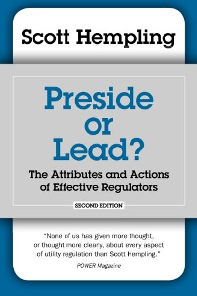 Preside or Lead?  The Attributes and Actions of Effective Regulators