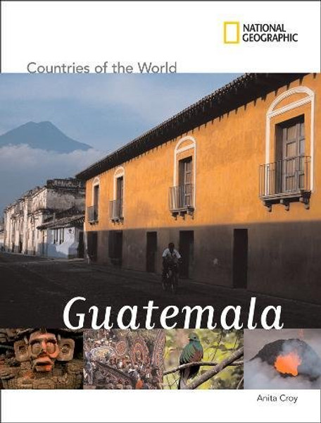 National Geographic Countries of the World: Guatemala