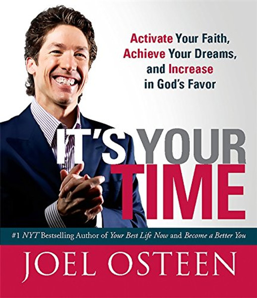 It's Your Time (Miniature Edition): Activate Your Faith, Achieve Your Dreams, and Increase in Gods Favor (Miniature Editions)