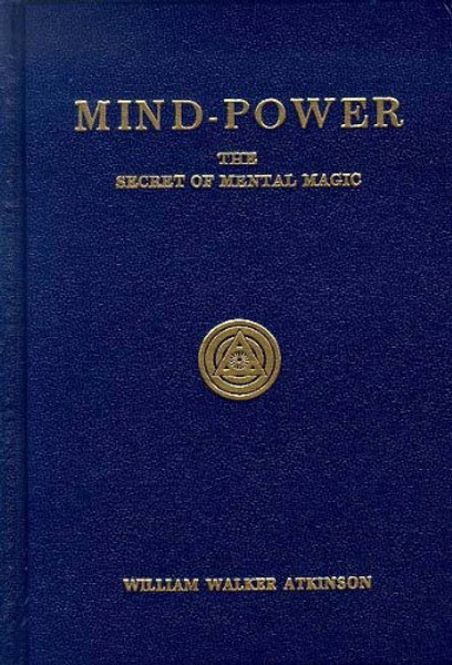 Mind-Power: the secret of mental magic