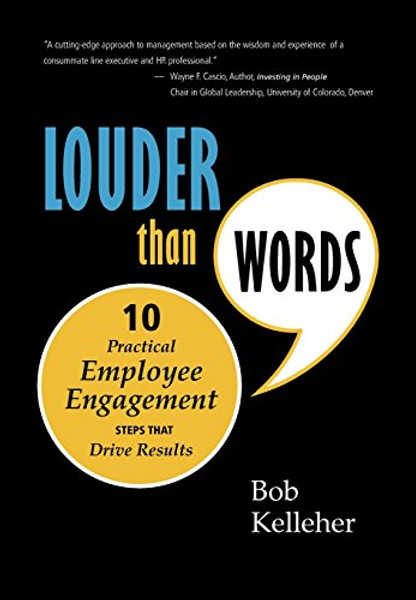 Louder Than Words: Ten Practical Employee Engagement Steps That Drive Results