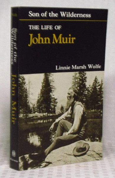 Son of the Wilderness: The Life of John Muir