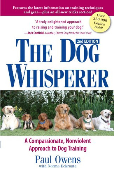 The Dog Whisperer: A Compassionate, Nonviolent Approach to Dog Training