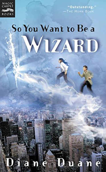 So You Want to Be a Wizard: The First Book in the Young Wizards Series