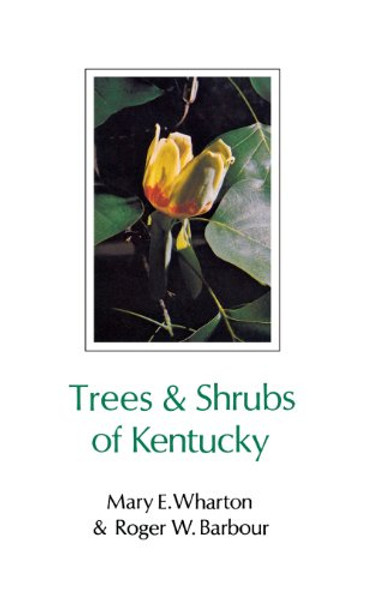 Trees and Shrubs of Kentucky (Kentucky nature studies)