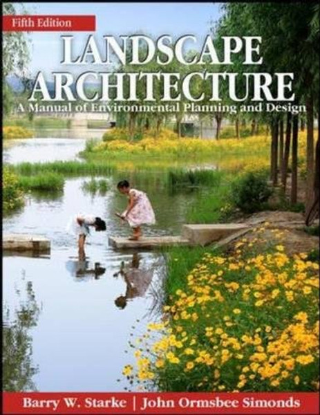 Landscape Architecture, Fifth Edition: A Manual of Environmental Planning and Design