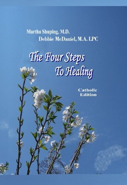 The Four Steps to Healing (Catholic)