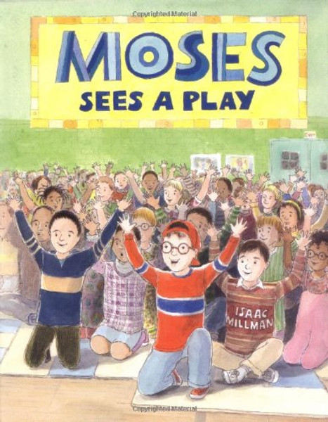 Moses Sees a Play