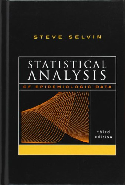 Statistical Analysis of Epidemiologic Data (Monographs in Epidemiology and Biostatistics)