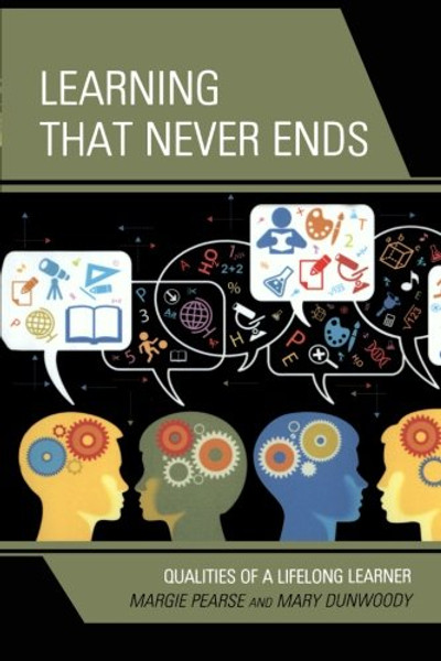 Learning That Never Ends: Qualities of a Lifelong Learner