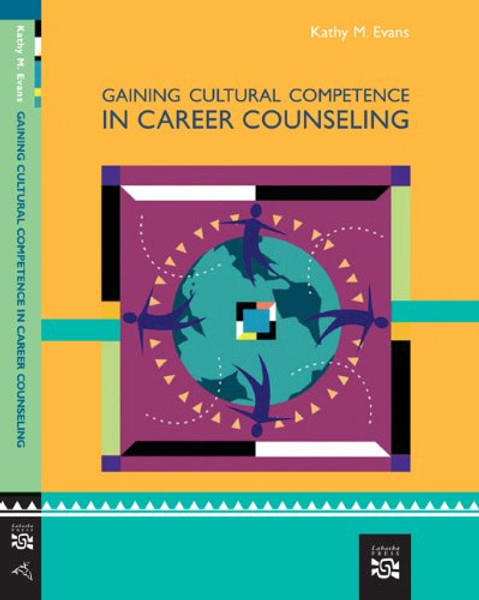 Gaining Cultural Competence in Career Counseling (Graduate Career Counseling)