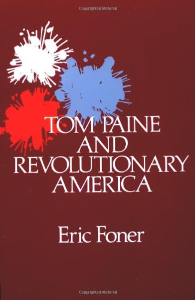 Tom Paine and Revolutionary America (Galaxy Books)