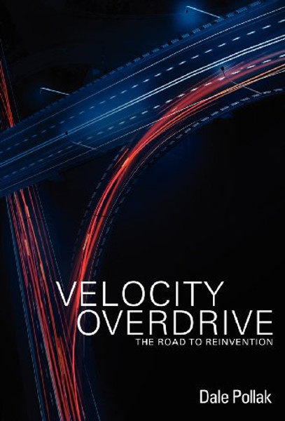 Velocity Overdrive: The Road To Reinvention
