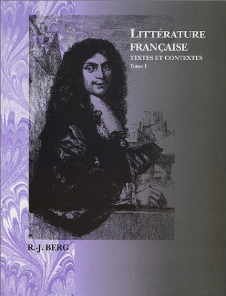 1: Littrature Franaise: Textes et Contextes (French Edition)