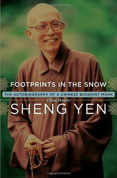 Footprints in the Snow: The Autobiography of a Chinese Buddhist Monk