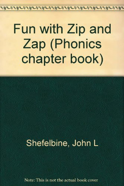 Fun with Zip and Zap (Phonics chapter book)