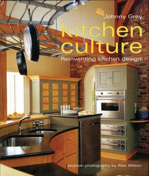 Kitchen Culture: Re-inventing Kitchen Design