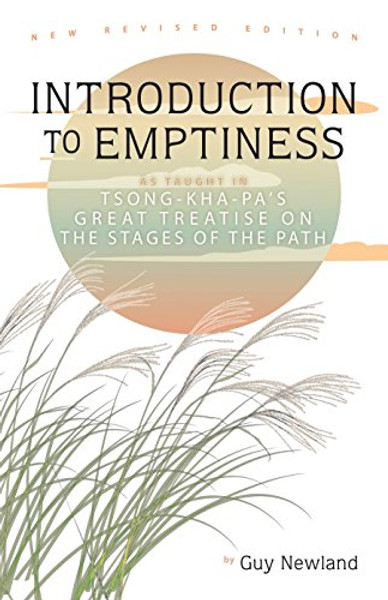 Introduction To Emptiness: As Taught In Tsong-Kha-Pa's Great Treatise On The Stages Of The Path