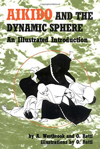 Aikido and the Dynamic Sphere: An Illustrated Introduction