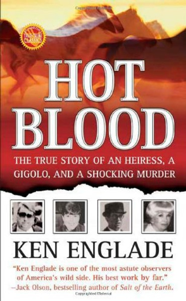 Hot Blood (St. Martin's True Crime Library)
