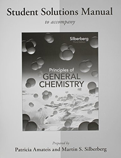 Student's Solutions Manual to accompany Principles of General Chemistry
