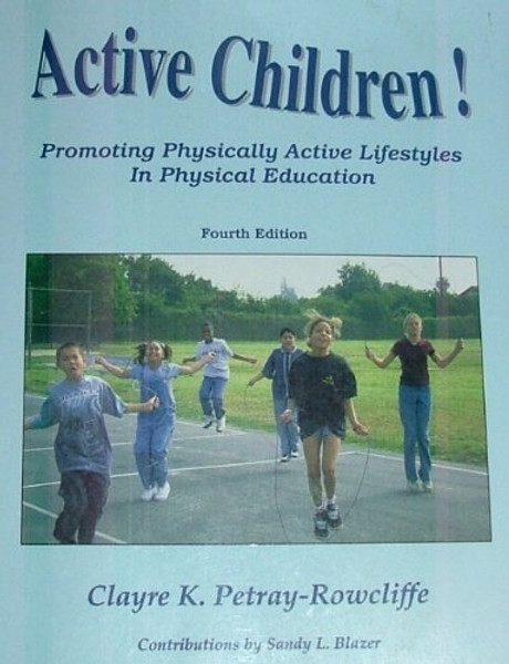 Active children!: Promoting physically active lifestyles in physical education