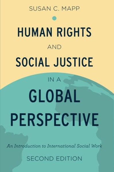 Human Rights and Social Justice in a Global Perspective: An Introduction to International Social Work