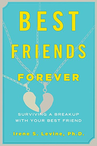 Best Friends Forever: Surviving a Breakup with Your Best Friend