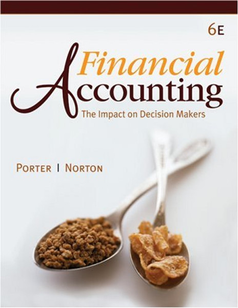 Financial Accounting: The Impact on Decision Makers (Available Titles CengageNOW)