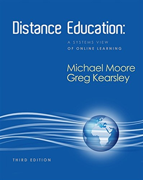 Distance Education: A Systems View of Online Learning (Whats New in Education)