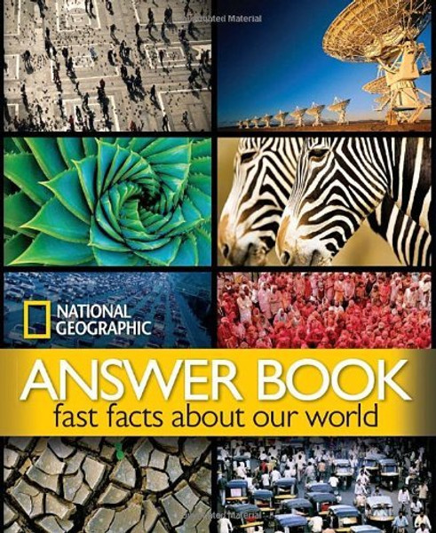 National Geographic Answer Book: Fast Facts About Our World