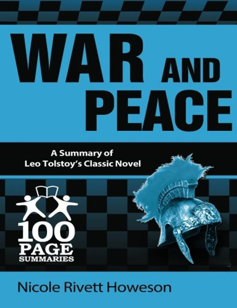 War and Peace: 100 Page Summaries