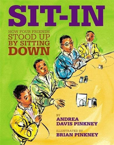 Sit-In: How Four Friends Stood Up by Sitting Down (Jane Addams Honor Book (Awards))