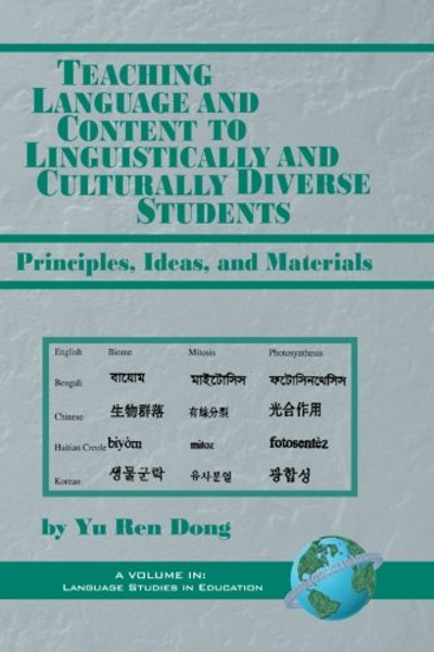 Teaching Language and Content to Linguistically and Culturally Diverse Students: Principles, Ideas, and Materials (Language Studies in Education)