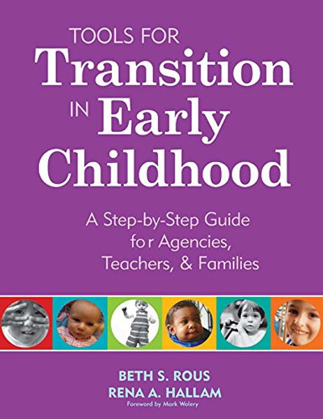 Tools for Transition in Early Childhood: A Step-by-Step Guide for Agencies, Teachers, and Families