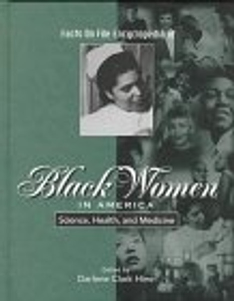 011: Facts on File Encyclopedia of Black Women in America: Science, Health, and Medicine